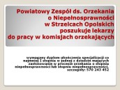 Obrazek dla: Powiatowy Zespół ds. Orzekania o Niepełnosprawności w Strzelcach Opolskich zaprasza do współpracy lekarzy.